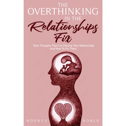 Design A Clever And Catchy "The Overthinking In Relationships Fix" Book Cover Design by Maja.K