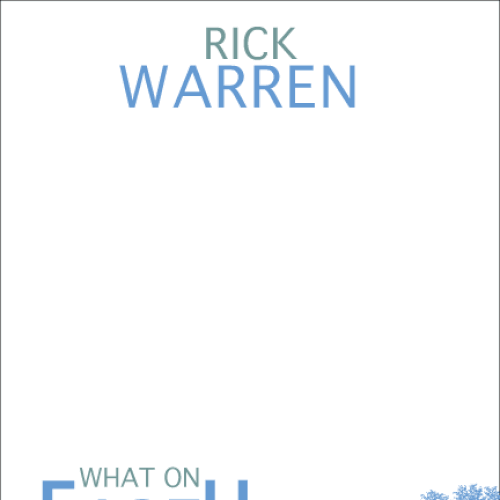 Book cover redesign for "What on Earth Am I Here For? The Purpose Driven Life" by Rick Warren Design by richlynn