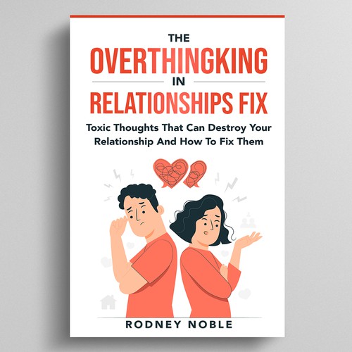 Design A Clever And Catchy "The Overthinking In Relationships Fix" Book Cover Design by Dynaaa