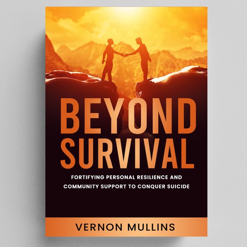 Create a powerful book cover representing resilience & survival in the context of suicide prevention Design by NoBoundaries