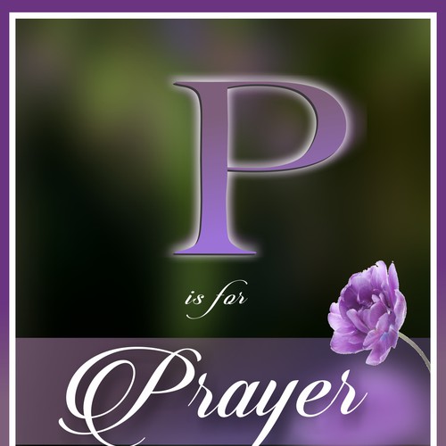 New Book Cover for P is for Prayer Design by MartiniTime