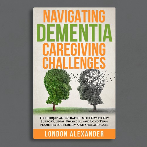 Create a Book Cover that Speaks to Dementia Caregivers' Hearts Design by Adriano - Covers