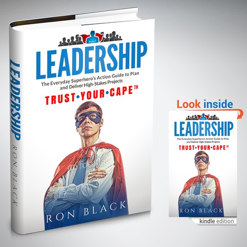 Tune up my Adobe Illustrator Kindle eBook cover for my LEADERSHIP book in a branded series: "Trust Your Cape!" (TM) Réalisé par WooTKdesign
