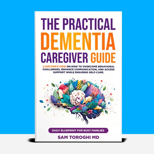 Design Creative Book Cover for Dementia Caregiver Guide Design by T.Primada