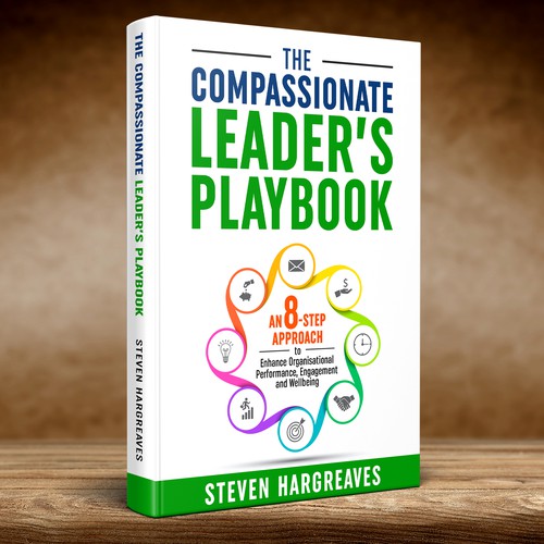 Compassionate Leadership Book Needs Practical Cover Design Design by Sam Art Studio