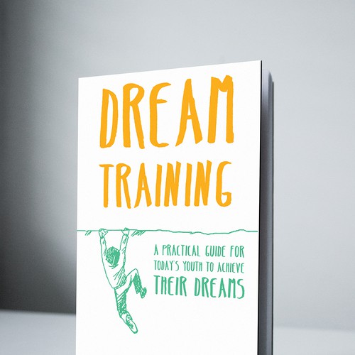 Create an Inspiring Book Cover for Dream Training  Réalisé par czk