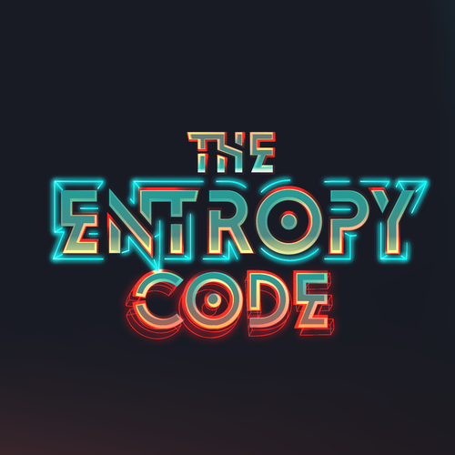 "What is the meaning of Life? Are we mere simulations?" Find Out! MOVIE TITLE CARD for "The Entropy Code" Design by MINTZ ®