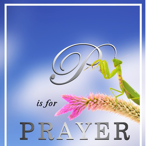 New Book Cover for P is for Prayer Design by MartiniTime