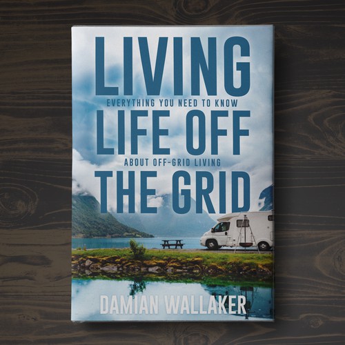 Living Life Off the Grid Design by Aaniyah.ahmed