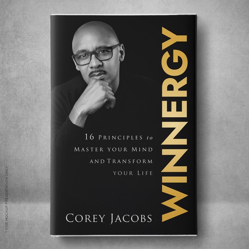 Design a sleek book cover for a man who wants to transform your mind and life! Design by Klassic Designs