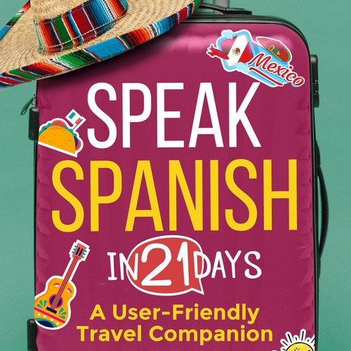 Speak Spanish in 21 Days - Fun & Travel vibe Language Workbook for Beginners Design by mykegraphics