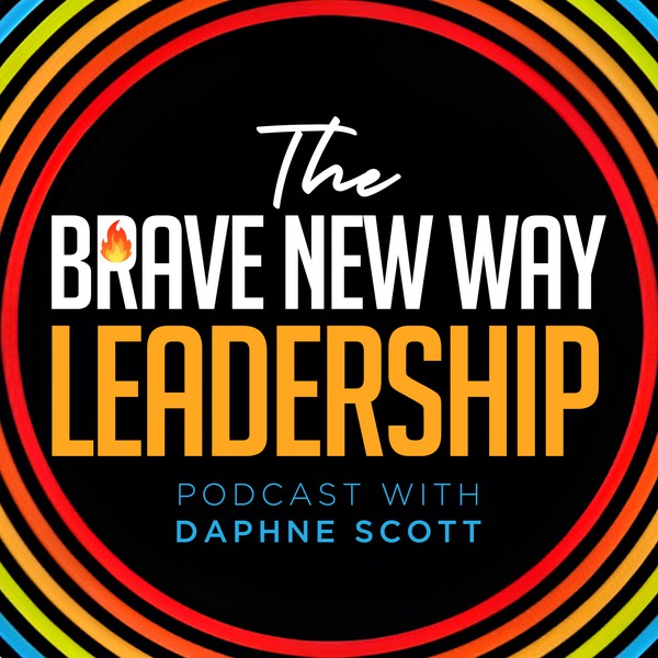 The Brave New Way- Podcast Cover