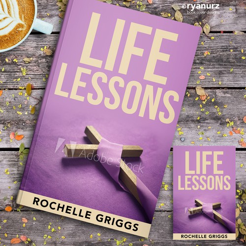 Book Cover Design for a Religious and Personal Development Book called Life Lessons Design by ryanurz