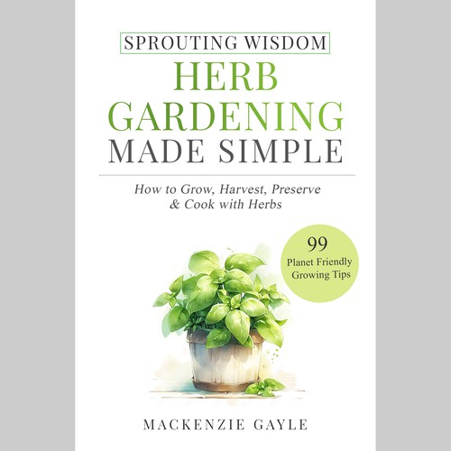 Minimalistic eye-catching design that embodies "sprouting knowledge" for herb gardening book Design by Aleaca