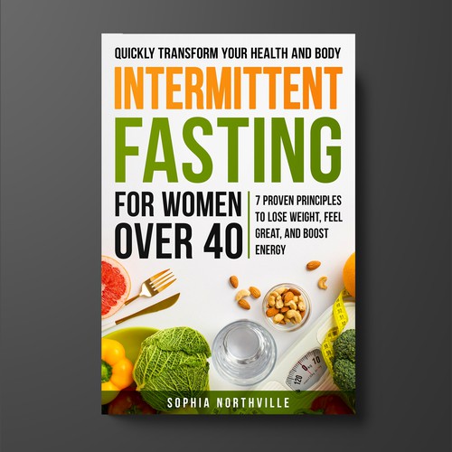 Enticing cover for 40+ women who want Intermittent Fasting Design by KMS Arafat