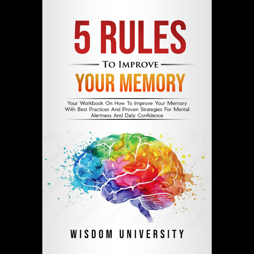 Design A Clever And Catchy "5 Rules To Improve Your Memory" Book Cover Design by H-Izz Design