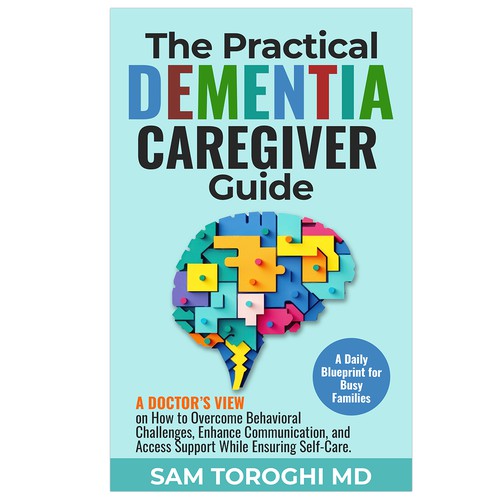 Design Creative Book Cover for Dementia Caregiver Guide Design by Hina Shakti