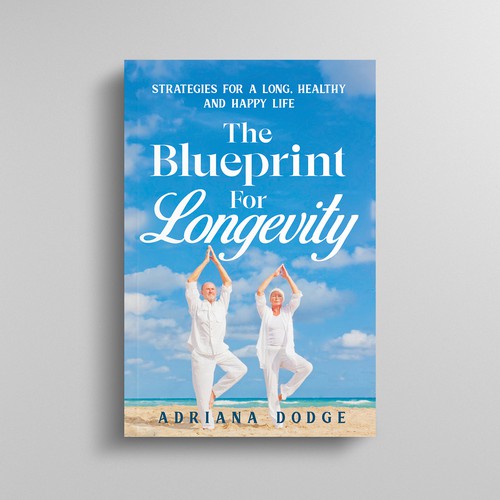 DESIGN A POWERFUL AND UNIQUE BOOK COVER "THE BLUEPRINT FOR LONGEVITY" Design by Mulyana D-Zign