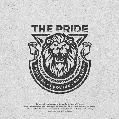 Logo for The Lion's Pride - Protect. Provide. Preside. Appeal to Men Design by Rockbillity™