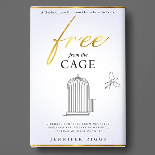 Free From the Cage book cover--Self help/emotional freedom Design by Deziredzin