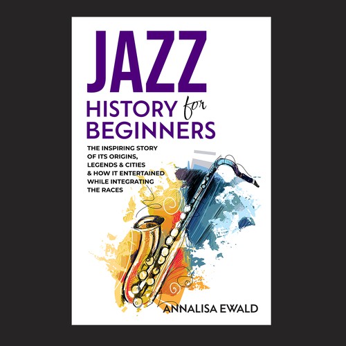 Design a cover for this intriguing layman's approach to Jazz History. Design réalisé par Samtistic