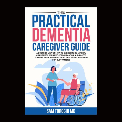 Design Creative Book Cover for Dementia Caregiver Guide Design by anisha umělec