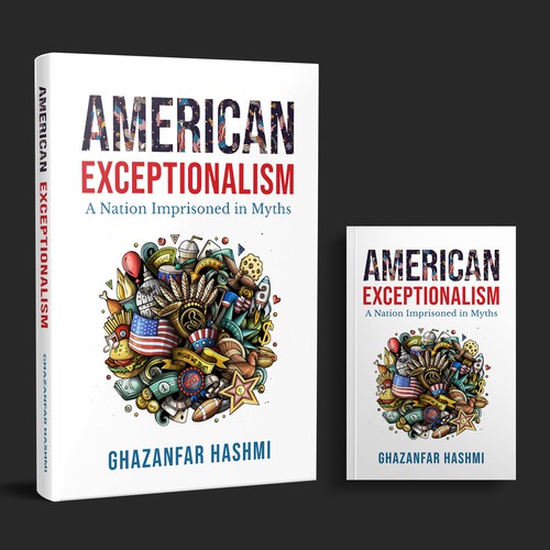 American Exceptionalism - A Nation Imprisoned in Myths - Book Cover Design by DZINEstudio™