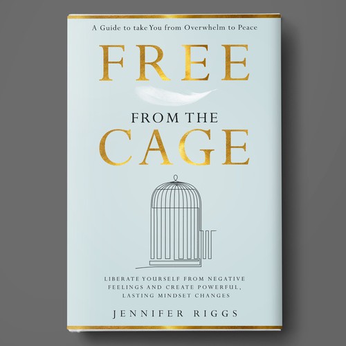 Free From the Cage book cover--Self help/emotional freedom Design by Deziredzin