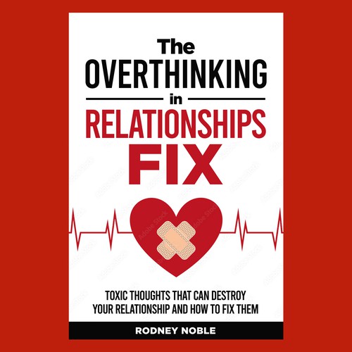 Design A Clever And Catchy "The Overthinking In Relationships Fix" Book Cover Design by T.Primada