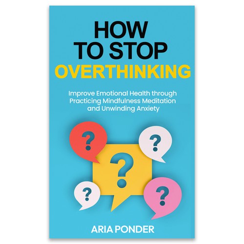 Design a Captivating Book Cover to Stop Overthinking Design by Almas Furqan