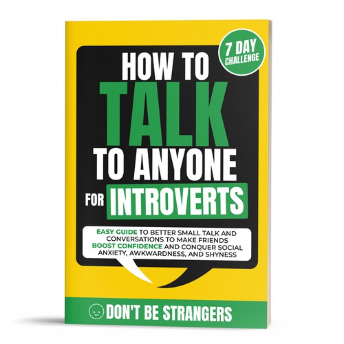 Book Cover Needed: "How to Talk to Anyone for Introverts" with Don't Be Strangers! Design by EPH Design