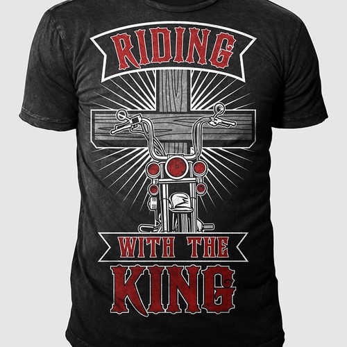 Create a Beautiful Christian Biker Tshirt "Riding With The King" T