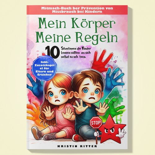 Design a beautiful book cover for a children's book about the prevention of child abuse Design by Dusky_D