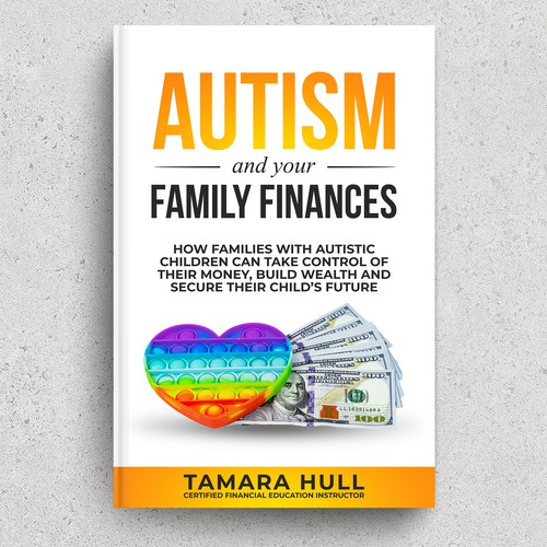 Design Cover of Book That Will Help Parents of Autistic Children Fund Their Dreams Design by JuliePearl_IV8