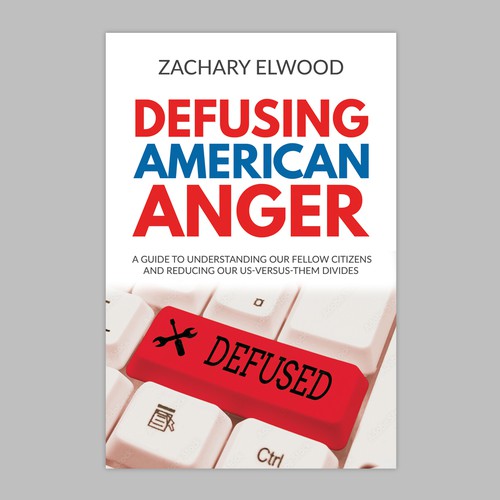 Cover for a book aimed at reducing American political anger Design by Retina99