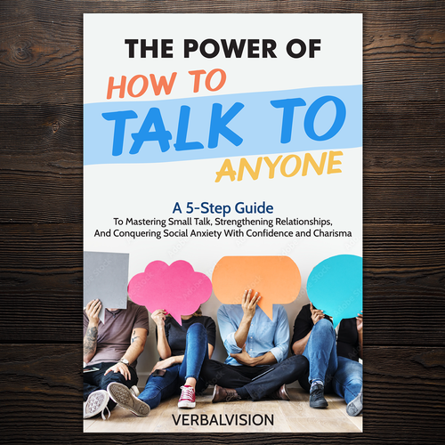 Create a Captivating Book Cover for "The Power of How to Talk to Anyone" – Showcase Your Creativity! Design by Imeehlogs