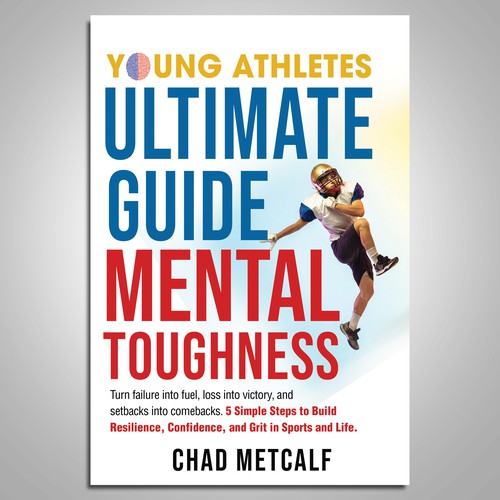 Mental Toughness book to appeal to parents and young athletes alike. Design by Paul™