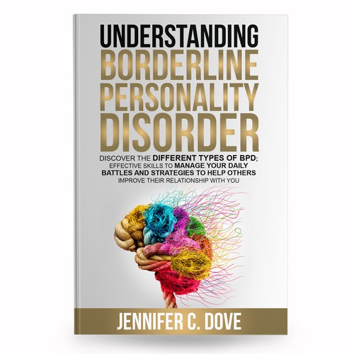 Understanding Borderline Personality Disorder: DISCOVER THE DIFFERENT TYPES  OF BPD: Effective Skills to Manage Your Daily Battles and Strategies to He  (Paperback)