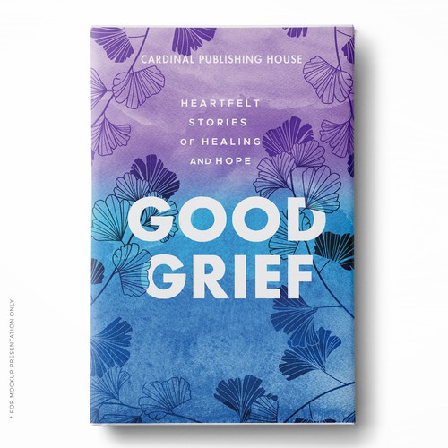 Design a bestselling book cover for People Looking For Ways to Heal Grief Design by Klassic Designs