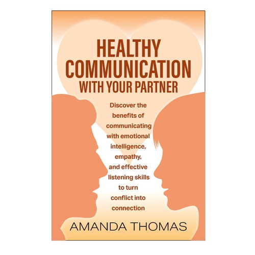 Design Future bestselling Book Titled "Healthy Communication with Your Partner" Design by logroll