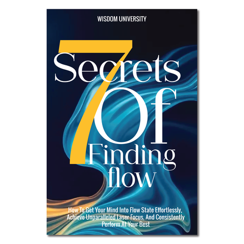 Design A Clever And Catchy "7 Secrets Of Finding Flow" Book Cover Design by bharani57