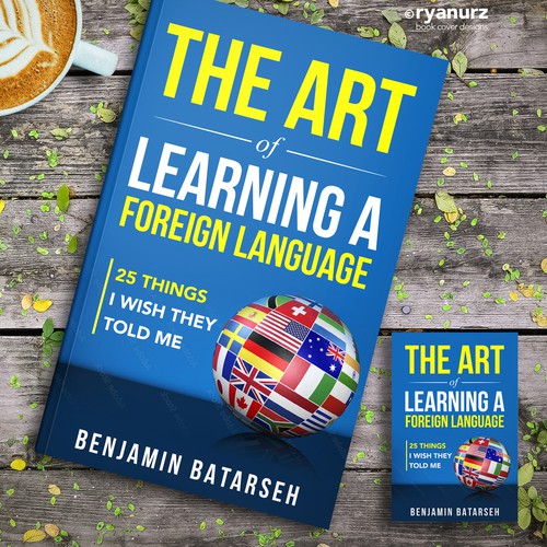 The Art of Learning a Foreign Language by Benjamin Batarseh