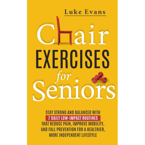 Need a great ebook cover for our Chair Exercises for Seniors book. Design réalisé par iMAGIngarCh+