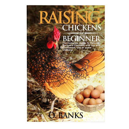 An attractive book cover design for beginners to chicken raising Design by anisha umělec