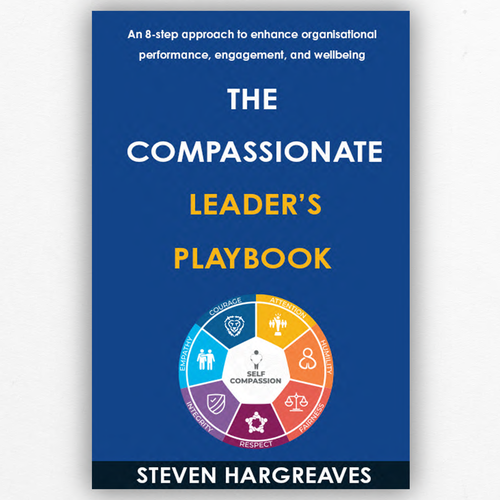 Compassionate Leadership Book Needs Practical Cover Design Design by DejaVu