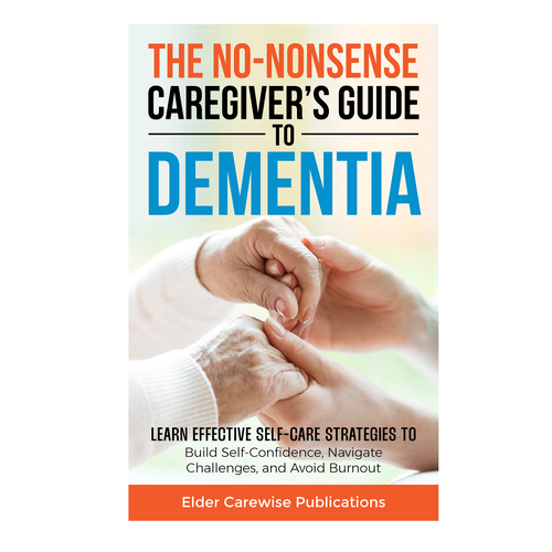 A book cover for "Caregiver's Guide to Dementia," a groundbreaking resource for changing lives! Design by Bovan