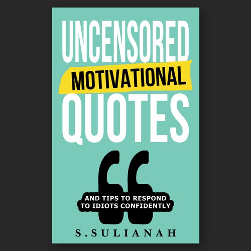 Uncensored Motivational Quotes Design von Designtrig