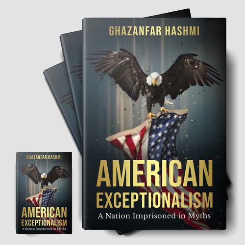 American Exceptionalism - A Nation Imprisoned in Myths - Book Cover Design by DZINEstudio™