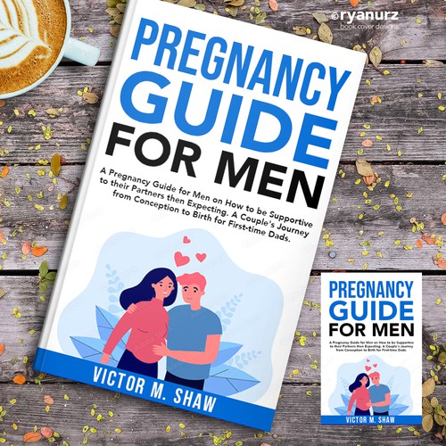 ebook cover design for book tittled Pregnancy guide for men. How to help during pregnancy. Design by ryanurz