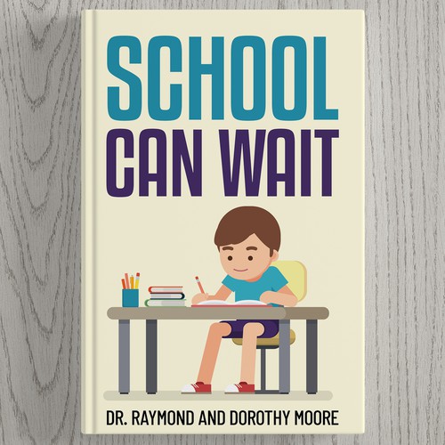 Book Cover Design: "School Can Wait" Design by √Pro Designer»